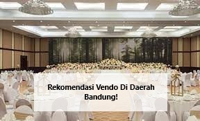 Rekomendasi Vendo Di Daerah Bandung!